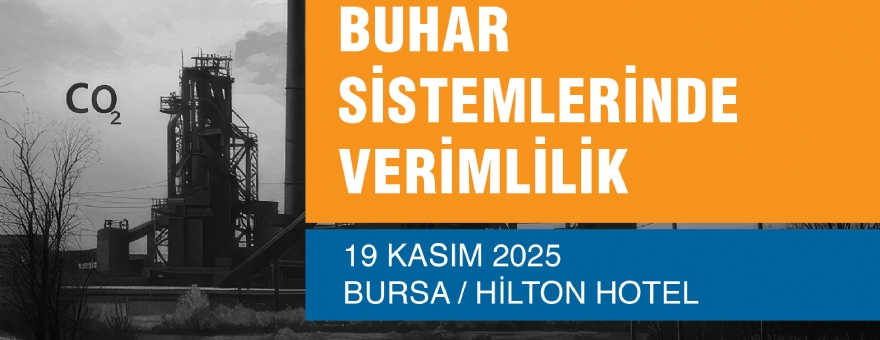 Buhar Sistemleri Verimlilik Çalıştayı - Bursa