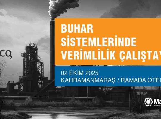 Buhar Sistemleri Verimlilik Çalıştayı - Kahramanmaraş