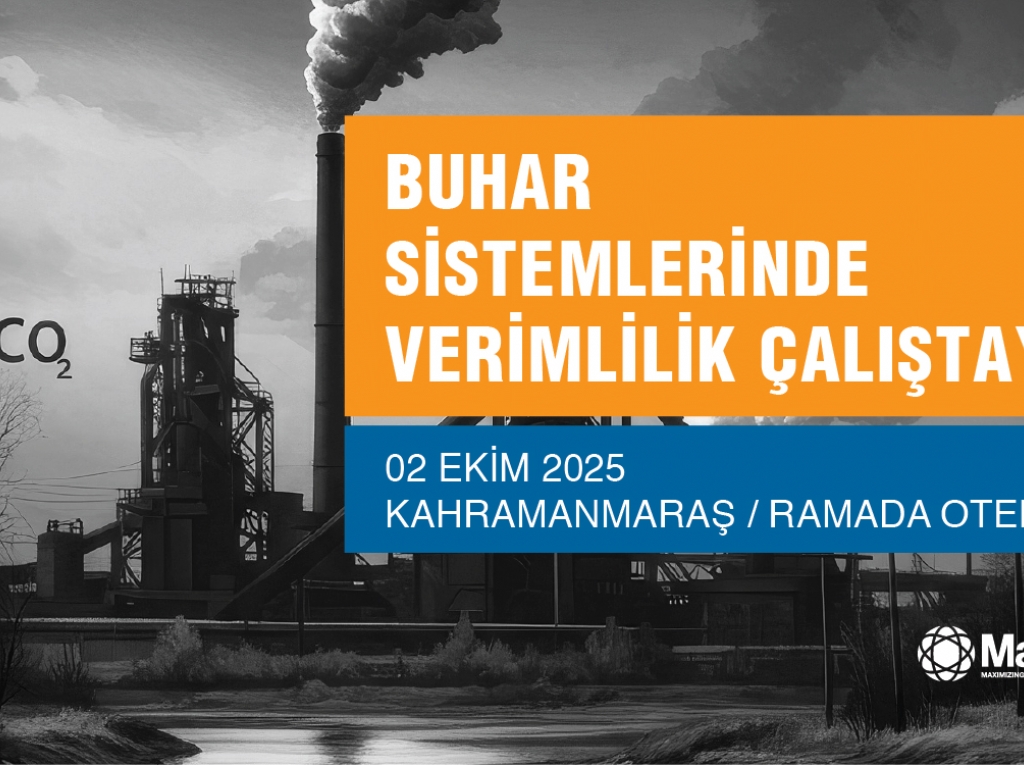 Buhar Sistemleri Verimlilik Çalıştayı - Kahramanmaraş