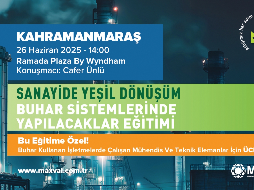Sanayide Yeşil Dönüşüm Buhar Sistemlerinde Yapılacaklar - Kahramanmaraş Eğitimi