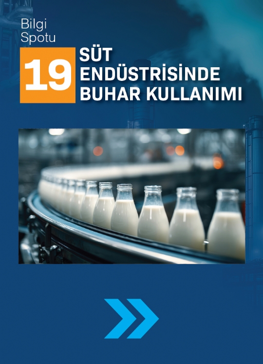 SPOT 19 / SÜT ENDÜSTRISINDE BUHAR KULLANIMI