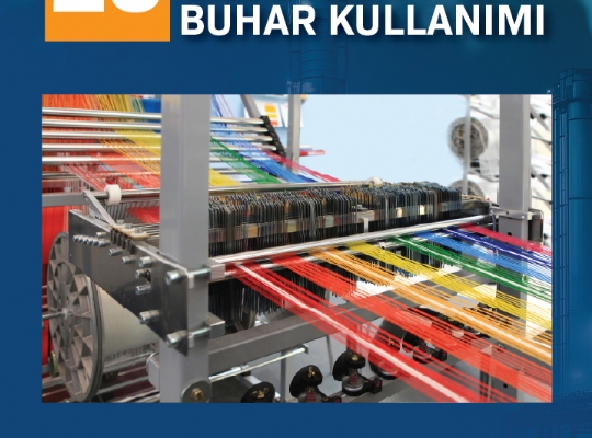 SPOT 20 / TEKSTİL ENDÜSTRISINDE BUHAR KULLANIMI