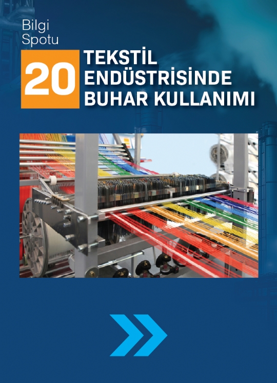 SPOT 20 / TEKSTİL ENDÜSTRISINDE BUHAR KULLANIMI