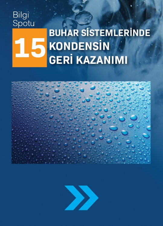 SPOT 15 / BUHAR SİSTEMLERİNDE KONDENSİN GERİ  KAZANIMI 