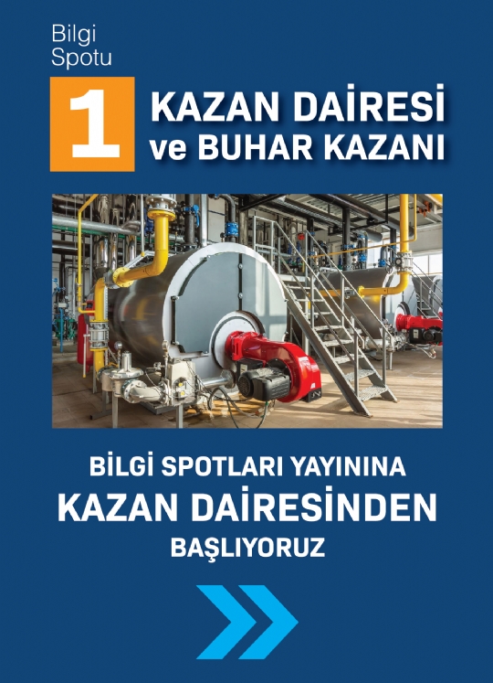 SPOT 1 / KAZAN DAİRESİ ve BUHAR KAZANI