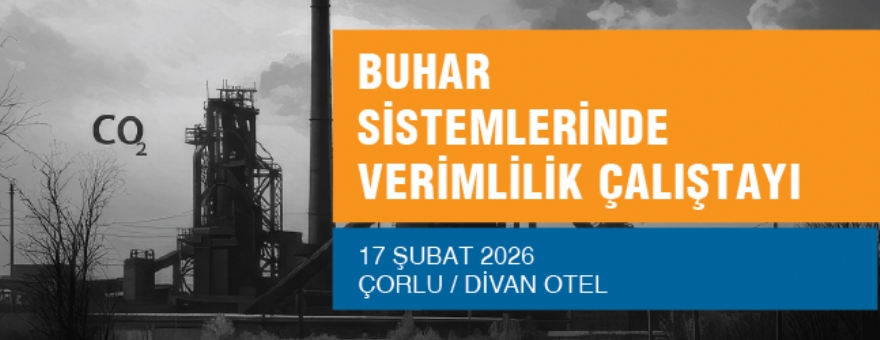 Buhar Sistemleri Verimlilik Çalıştayı - Çorlu