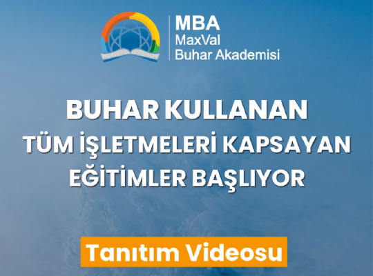 MaxVal Buhar Akademisi’nden büyük hizmet!